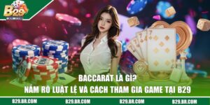 baccarat la gi dai dien